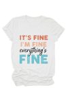 It_s-Fine-I_m-Fine-Printed-T-shirt-3