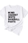 Moms-Against-With-Baseball-Pants-Print-T-shirt-3