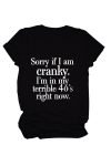 Sorry-If-I-Am-Cranky-Printed-T-shirt-9