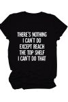 There_s-Nothing-I-Can_t-Do-Printed-Shirt-5